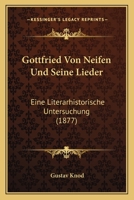Gottfried Von Neifen Und Seine Lieder 0270090126 Book Cover