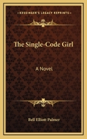 The Single-Code Girl 1163626163 Book Cover
