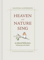 Heaven and Nature Sing: 25 Advent Reflections to Bring Joy to the World 1087776783 Book Cover