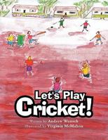 Let's Play Cricket! 1456854097 Book Cover