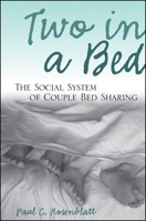 Two in a Bed : The Social System of Couple Bed Sharing 0791468305 Book Cover