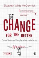 Change for the Better: Self-Help through Practical Psychotherapy 082646176X Book Cover