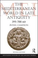 The Mediterranean World in Late Antiquity AD 395-600 0415014212 Book Cover