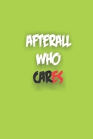 After all Who Cares 1677147482 Book Cover