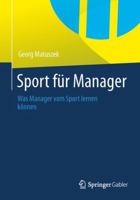 Sport Fur Manager: Was Manager Vom Sport Lernen Konnen 3658036370 Book Cover