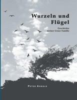Wurzeln und Flügel 374397262X Book Cover