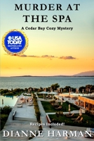 Murder at the Spa: A Cedar Bay Cozy Myster null Book Cover