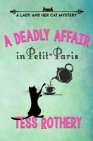 A Deadly Affair in Petit-Paris: A Lady and her Cat Mystery B09HQC4V44 Book Cover