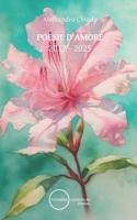 POESIE D'AMORE: 2017 - 2025 (I libri di Alessandro Chiodo) (Italian Edition) B0DZX7JYYX Book Cover