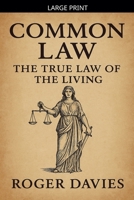 Common Law: The True Law of the Living B0GXX18JW1 Book Cover
