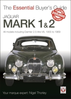 Jaguar Mark 1 & 2: All models including Daimler 2.5-litre V,) 1955 to 1969 1787116026 Book Cover