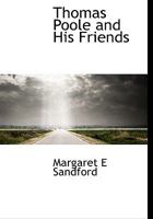 Thomas Poole and His Friends 1017965870 Book Cover