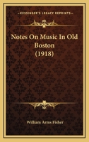 Notes on Music in Old Boston 110414784X Book Cover