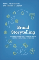 Brand Storytelling: Integrated Marketing Communications for the Digital Media Landscape 1538176386 Book Cover