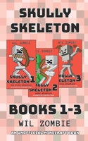Skully Skeleton Books 1-3 1923660063 Book Cover