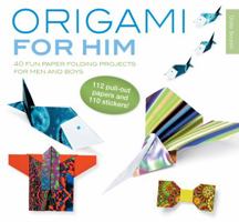 Origami for Him: 40 fun paper-folding projects for men and boys 1446303535 Book Cover