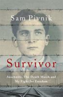 Survivor: Auschwitz, the Death March and My Fight for Freedom 125002952X Book Cover