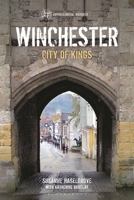 Winchester : City of Kings 1350399787 Book Cover