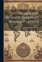 Primer for Foreign-Speaking Women, Parts 1-2 1020256990 Book Cover