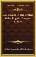 My voyage in the United States frigate Congress 1166321061 Book Cover