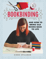 Bookbinding and How to Bring Old Books Back to Life 1526773783 Book Cover