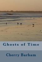 Ghosts of Time 1499314779 Book Cover