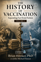 The History of Vaccination: Separating Fact from Fiction 1648212859 Book Cover