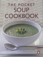The Pocket Soup Cookbook (Australian Pocket Penguins) 0140282432 Book Cover