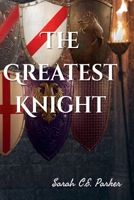 The Greatest Knight (Twisted Tales of Camelot) B0GL9KR4NZ Book Cover