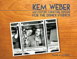 Kem Weber: Mid-Century Furniture Designs for the Disney Studios 1732602085 Book Cover