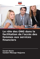 Le rôle des ONG dans la facilitation de l'accès des femmes aux services financiers (French Edition) 6208354439 Book Cover