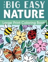 The Big Easy Nature Large Print Coloring Book 1509102671 Book Cover