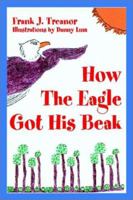 How The Eagle Got His Beak 0595224512 Book Cover