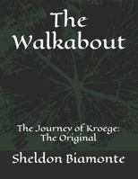 The Walkabout: The Journey of Kroege B0CWGM2ZHM Book Cover