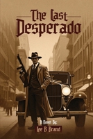 The Last Desperado B0F8NT7JFG Book Cover