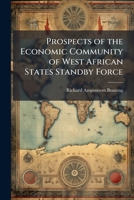 Prospects of the Economic Community of West African States Standby Force 1249285038 Book Cover