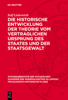 Die Historische Entwicklung Der Theorie Vom Vertraglichen Ursprung Des Staates Und Der Staatsgewalt 3112711343 Book Cover