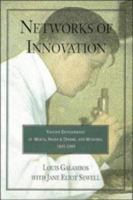 Networks of Innovation: Vaccine Development at Merck, Sharp and Dohme, and Mulford, 1895-1995 0521563089 Book Cover