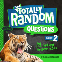 Totally Random Questions Volume 2: 101 Odd and Awesome Q&as 0593450310 Book Cover