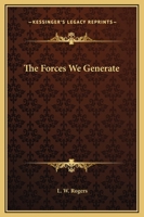 The Forces We Generate 142533380X Book Cover