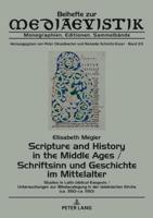 Scripture and History in the Middle Ages / Schriftsinn Und Geschichte Im Mittelalter: Studies in Latin Biblical Exegesis (Ca. 350-Ca. 1150) / Untersuchungen Zur Bibelauslegung in Der Lateinischen Kirc 3631757085 Book Cover