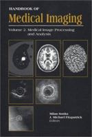 Volume 2: Medical Image Processing and Analysis 0819436224 Book Cover