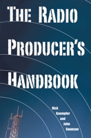 The Radio Producer's Handbook 1581153880 Book Cover