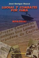 Luchas y Combates Por Cuba 0897299515 Book Cover