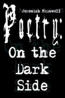 Poetry: On the Dark Side 1410749002 Book Cover