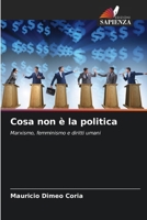 Cosa non è la politica 6206857336 Book Cover
