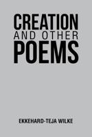 Creation and Other Poems 1796022128 Book Cover