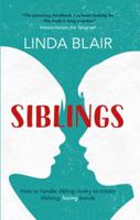 Siblings: How to handle sibling rivalry to create strong and loving bonds 1910336254 Book Cover