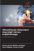 Aktualizacja dotyczaca neuralgii nerwu trójdzielnego (Polish Edition) 6200741433 Book Cover