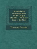 Vocabolario Grammaticale Della Lingua Italiana 1021301698 Book Cover